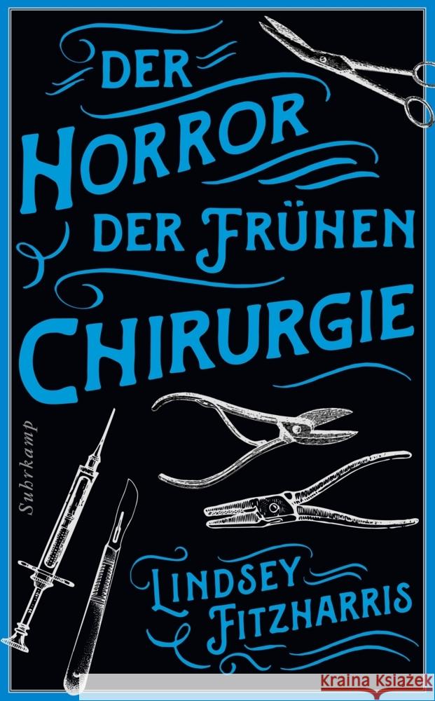 Der Horror der frühen Chirurgie Fitzharris, Lindsey 9783518473764 Suhrkamp - książka