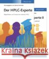 Der HPLC-Experte, 2 Bde. : Band I: Möglichkeiten und Grenzen der modernen HPLC, Band II: So nutze ich meine HPLC/UHPLC optimal S Kromidas 9783527345977 