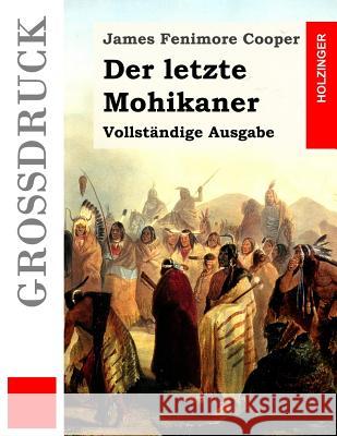 Der letzte Mohikaner (Großdruck): Vollständige Ausgabe Tafel, Johann Friedrich Karl Leonhard 9781508506850 Createspace - książka