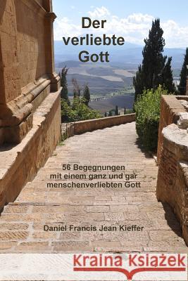Der verliebte Gott Daniel Francis Jean Kieffer 9781291601954 Lulu.com - książka