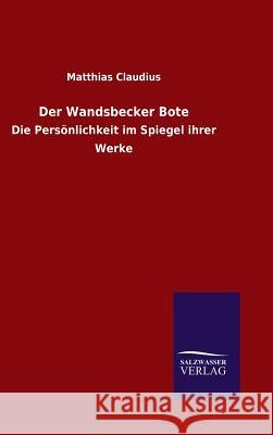 Der Wandsbecker Bote Matthias Claudius 9783846066966 Salzwasser-Verlag Gmbh - książka
