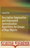 Description Approaches and Automated Generalization Algorithms for Groups of Map Objects Haowen Yan 9789811336775 Springer