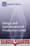 Design and Optimization of Production Lines Paolo Renna Michele Ambrico 9783039439614 Mdpi AG