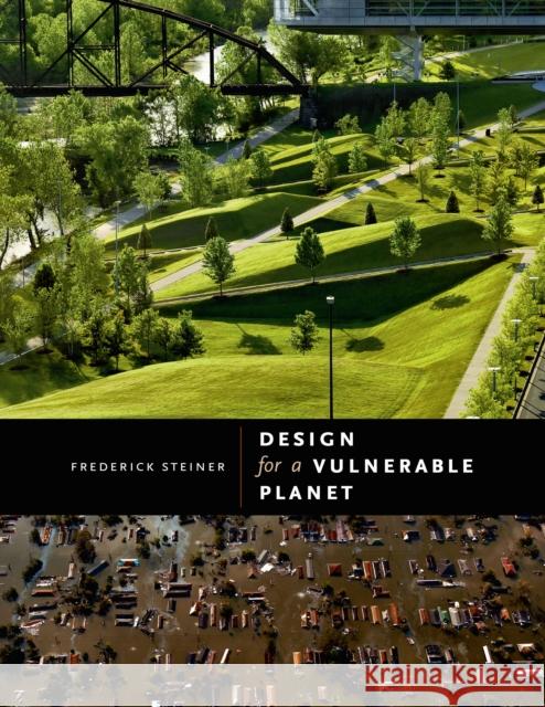 Design for a Vulnerable Planet Frederick Steiner 9780292723856 University of Texas Press - książka