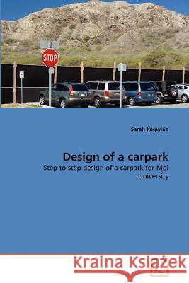 Design of a carpark Kagwiria, Sarah 9783639347920 VDM Verlag - książka