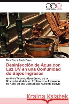 Desinfeccion de Agua Con Luz UV En Una Comunidad de Bajos Ingresos Mario Alberto Zapat 9783847350361 Editorial Acad Mica Espa Ola - książka