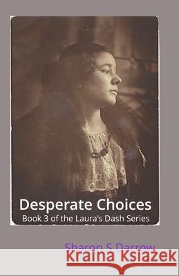Desperate Choices Sue J. Clark Sharon S. Darrow 9781949125146 Samati Press - książka