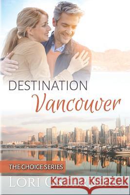 Destination Vancouver Lori Osterberg 9781986671460 Createspace Independent Publishing Platform - książka