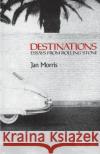 Destinations: Essays from Rolling Stone Morris, Jan 9780195030693 Oxford University Press