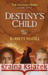 Destiny's Child Barrett Magill 9781948232654 Sapphire Books Publishing