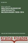 Deutsch-russische Wirtschaftsbeziehungen 1906-1914 Lemke, Heinz 9783050009681 Akademie Verlag