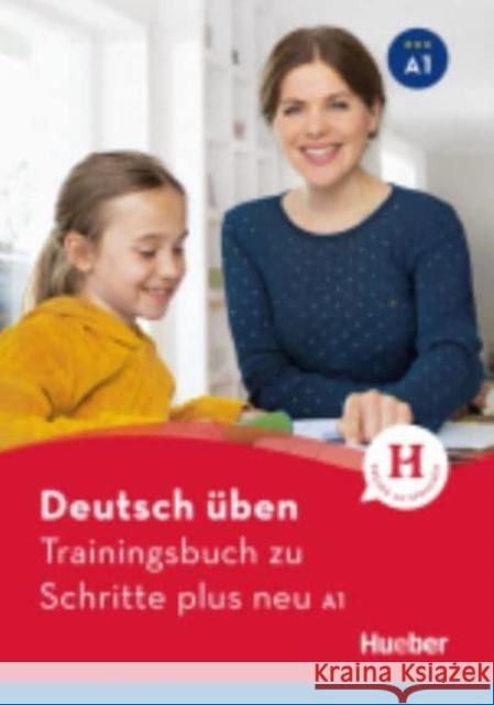 Deutsch uben: Trainingsbuch zu Schritte plus neu A1 Susanne Geiger 9783196574937 Max Hueber Verlag - książka
