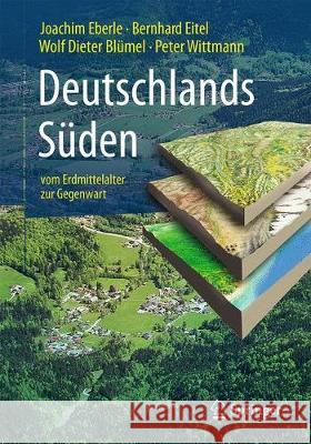 Deutschlands Süden - Vom Erdmittelalter Zur Gegenwart Eberle, Joachim 9783662543801 Springer - książka