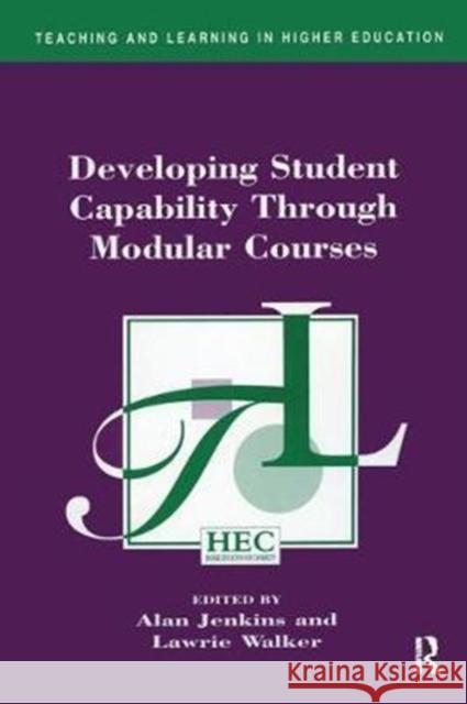 Developing Student Capability Through Modular Courses Alan Jenkins 9781138421448 Routledge - książka