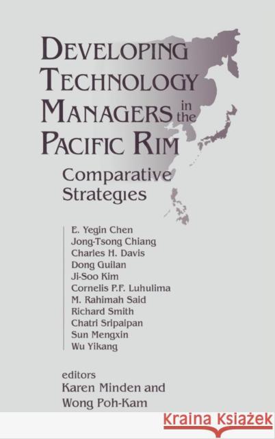 Developing Technology Managers in the Pacific Rim: Comparative Strategies Minden, Karen 9781563246180 M.E. Sharpe - książka