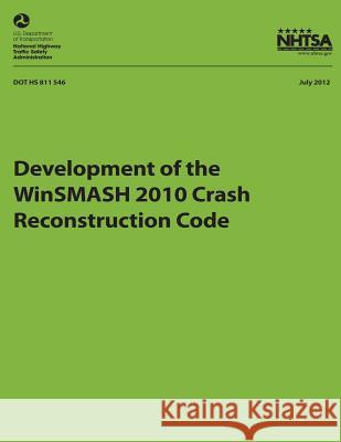 Development of the WinSMASH 2010 Crash Reconstruction Code Hampton, Carolyn 9781493536177 Createspace - książka