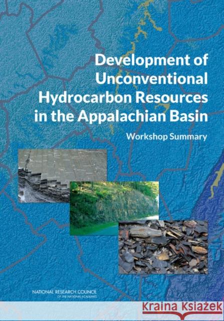 Development of Unconventional Hydrocarbon Resources in the Appalachian Basin: Workshop Summary National Research Council 9780309298810 National Academies Press - książka
