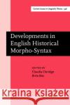 Developments in English Historical Morpho-Syntax  9789027203236 John Benjamins Publishing Co