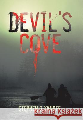 Devil's Cove Stephen G. Yanoff 9781481767026 Authorhouse - książka