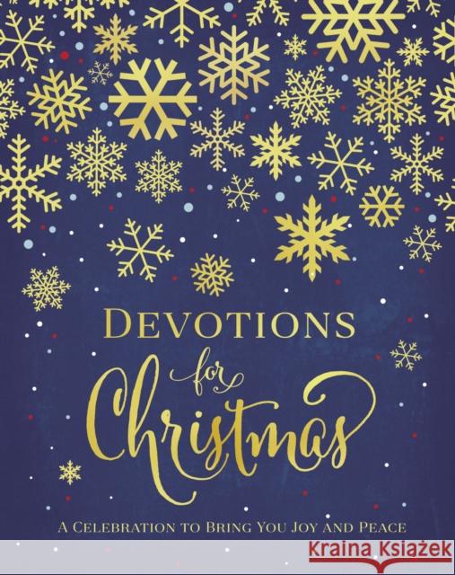 Devotions for Christmas: A Celebration to Bring You Joy and Peace Zondervan Publishing 9780310356080 Zondervan - książka