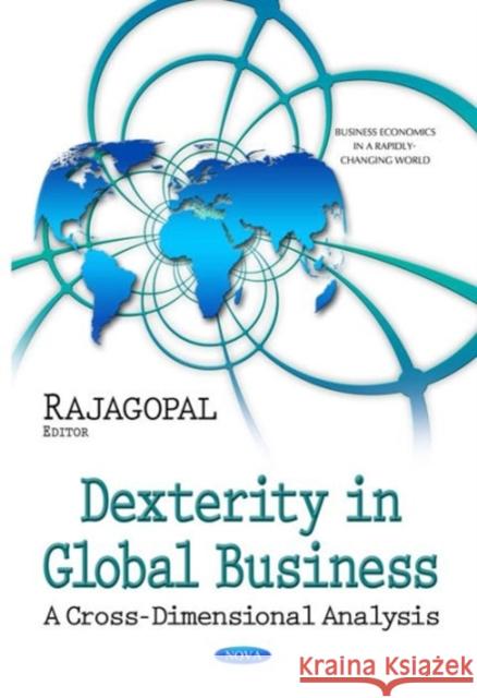 Dexterity in Global Business: A Cross-Dimensional Analysis Rajagopal, Ph.D. 9781629480657 Nova Science Publishers Inc - książka