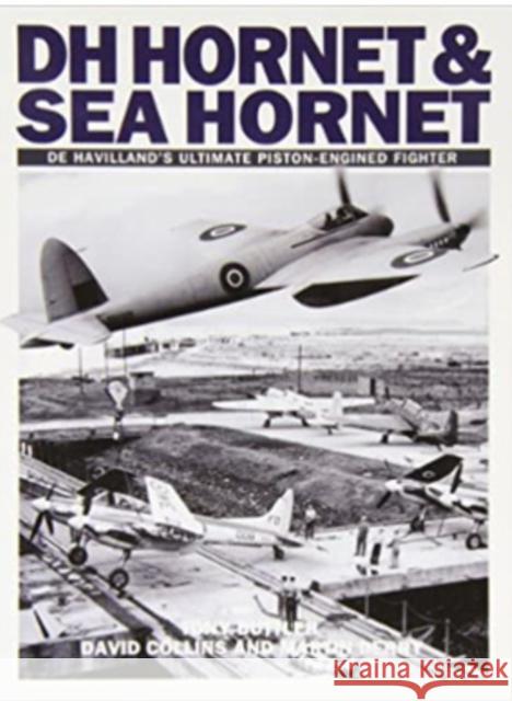 DH Hornet and Sea Hornet: De Havilland's Ultimate Piston-engined Fighter Martin Derry 9781905414123 Dalrymple and Verdun Publishing - książka