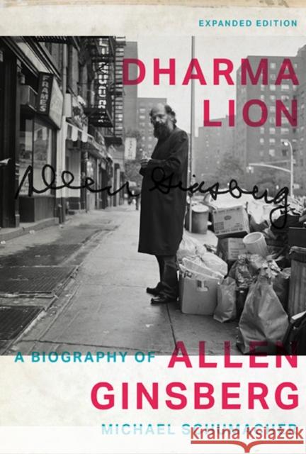 Dharma Lion: A Biography of Allen Ginsberg Michael Schumacher 9780816699476 University of Minnesota Press - książka