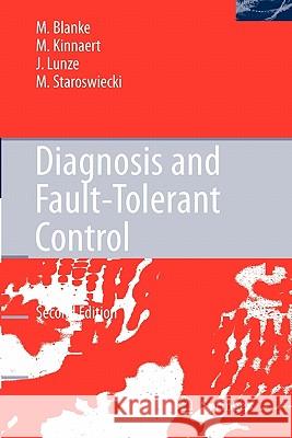 Diagnosis and Fault-Tolerant Control Mogens Blanke Michel Kinnaert Jan Lunze 9783642071362 Not Avail - książka