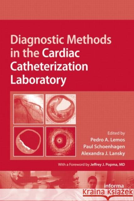 Diagnostic Methods in the Cardiac Catheterization Laboratory A. Lemo Pedro A. Lemos Paul Schoenhagen 9781841846583 Informa Healthcare - książka