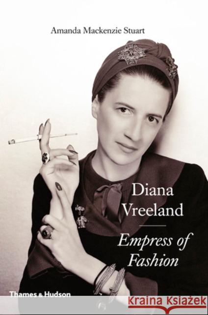 Diana Vreeland : Empress of Fashion Amanda Mackenzie Stuart 9780500516812  - książka