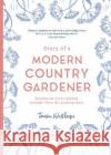 Diary of a Modern Country Gardener Tamsin Westhorpe 9781903360422 Orphans Press