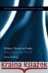 Dickens' Novels as Poetry: Allegory and Literature of the City Jeremy Tambling 9781138062993 Routledge