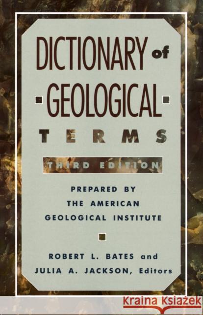 Dictionary of Geological Terms: Third Edition American Geological Institute 9780385181013 Anchor Books - książka