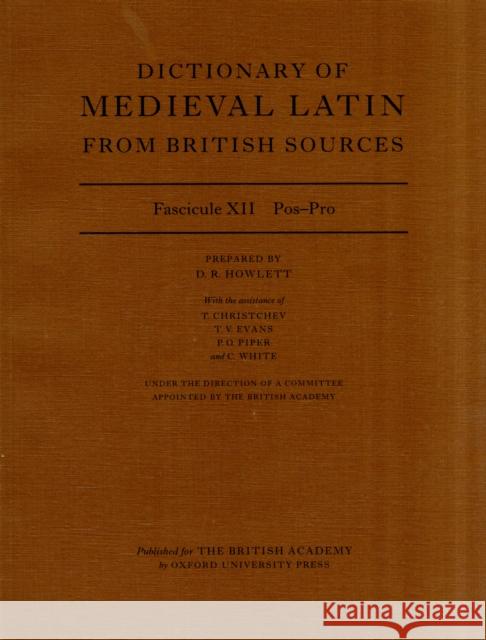 Dictionary of Medieval Latin from British Sources Fascicule XII: Pos-Pro Howlett, David 9780197264362 Oxford University Press - książka