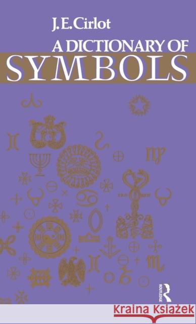 Dictionary of Symbols J. C. Cirlot 9781138834170 Routledge - książka