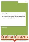 Die Auswirkungen einer Gehaltsobergrenze im europäischen Fußball Gloger, Denis 9783640875542 Grin Verlag