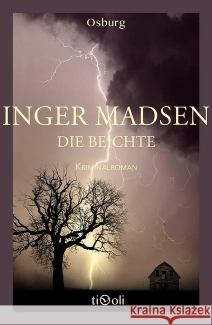 Die Beichte : Kriminalroman Madsen, Inger G. 9783955101190 Osburg - książka