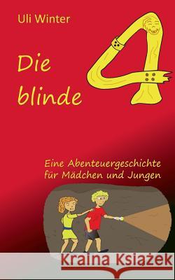 Die blinde Vier: Taschenbuch Uli Winter 9783738647730 Books on Demand - książka