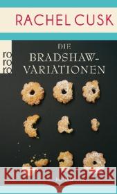 Die Bradshaw-Variationen : Roman Cusk, Rachel 9783499244599 Rowohlt TB. - książka