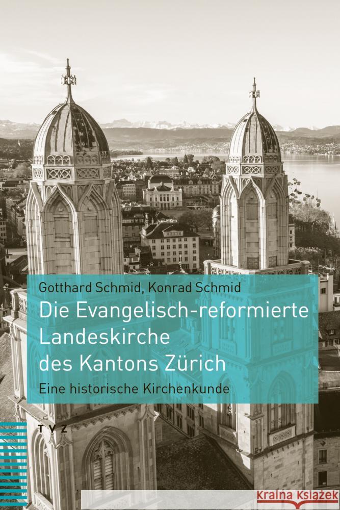 Die Evangelisch-reformierte Landeskirche des Kantons Zürich Schmid, Gotthard, Schmid, Konrad 9783290185534 TVZ Theologischer Verlag - książka