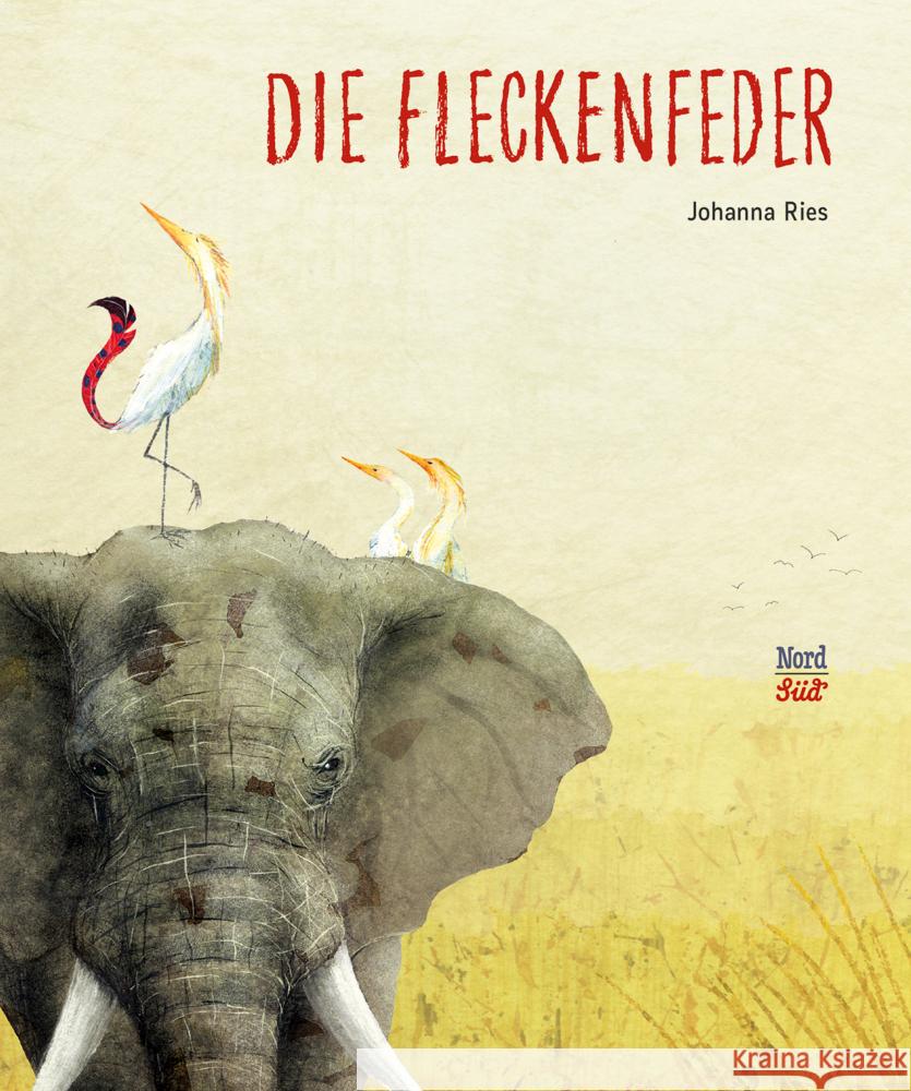 Die Fleckenfeder Ries, Johanna 9783314105333 NordSüd Verlag - książka