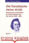 Die Französische Heine-Kritik: Band 1: Rezensionen Und Notizen Zu Heines Werken Aus Den Jahren 1830-1834 Hörling, Hans 9783476013200 J.B. Metzler