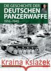 Die Geschichte der Deutschen Panzerwaffe : 1916-1945 Nehring, Walther K. 9783613042155 Motorbuch Verlag