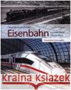 Die große Geschichte der Eisenbahn in Deutschland Knipping, Andreas 9783964535962 GeraMond