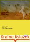 Die Karawane Wilhelm Hauff 9783957007872 Vero Verlag