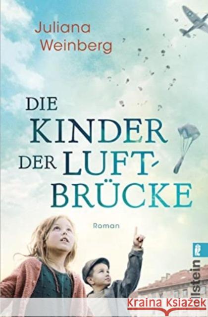 Die Kinder der Luftbrücke Weinberg, Juliana 9783548066721 Ullstein TB - książka