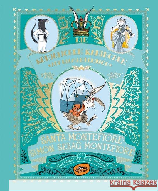 Die Königlichen Kaninchen auf Diamantenjagd Montefiore, Santa; Montefiore, Simon Sebag 9783961770465 Woow Books - książka
