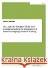 Die Logik des Kampfes. Taktik- und Strategiesammlung für Kampfsport & Selbstverteidigung, Business & Alltag Hanniske, Steffen 9783656380023 Grin Verlag