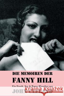 Die Memoiren der Fanny Hill (Ein Erotik, Sex & Porno Klassiker) John Cleland, E Feldhammer 9788026886891 e-artnow - książka