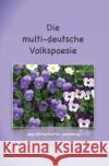 Die multi-deutsche Volkspoesie Sylvia Koch 9781537355528 Createspace Independent Publishing Platform
